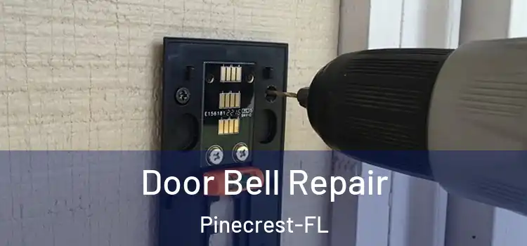 Door Bell Repair Pinecrest-FL