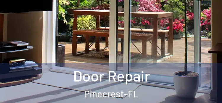 Door Repair Pinecrest-FL