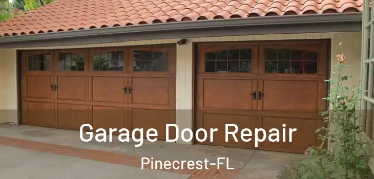 Garage Door Repair Pinecrest-FL